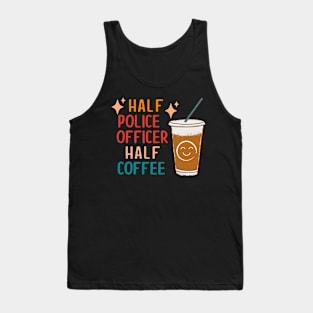 Half Police Officer Half Coffee Police Gift Police Officer Tank Top